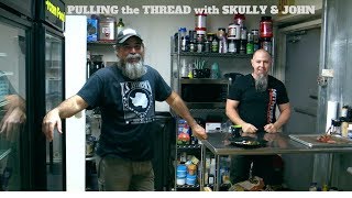 Pulling the Thread with Skully & John: Episode 5, Part 1