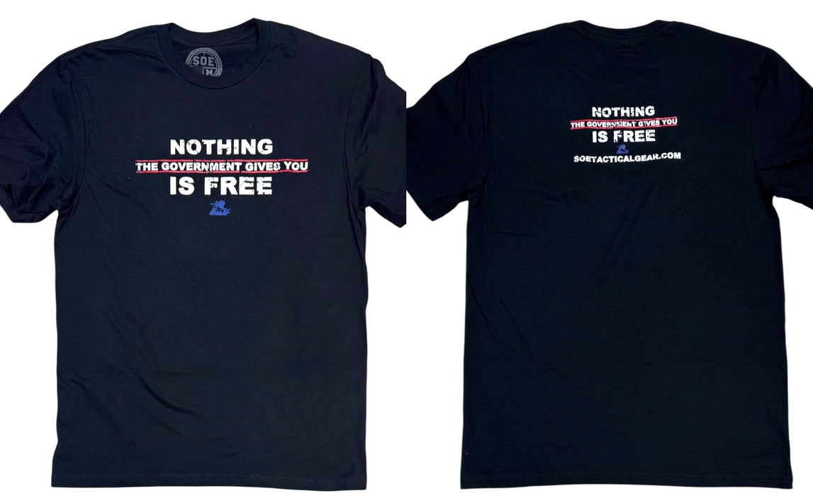 Nothing is Free T Shirt