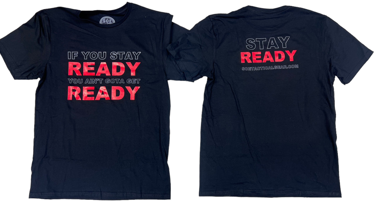 Stay Ready T Shirt