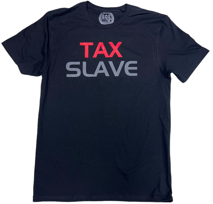 Tax Slave T shirt