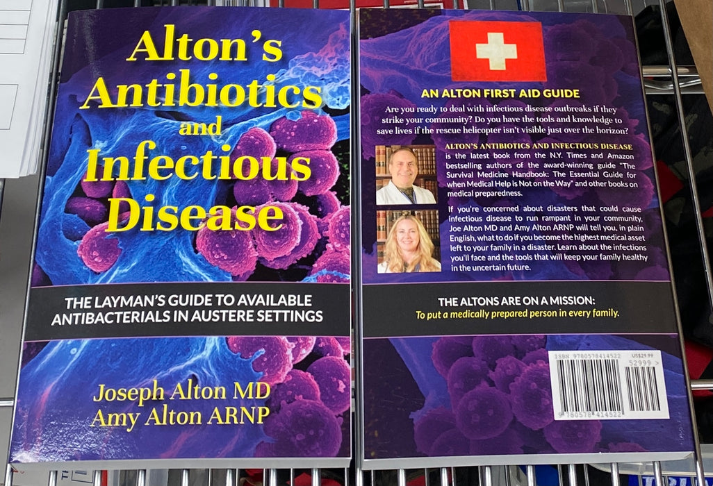Alton's Antibiotics and Infectious Disease: The Layman's Guide to Available Antibacterials in Austere Settings
